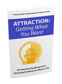 Attraction: Getting What You Want small